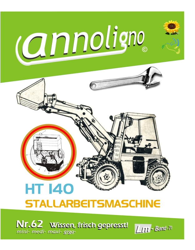 IFA Fortschritt Hoflader HT 140 Bild- Ersatzteilliste & Motor 4VD 8.8 E-Liste & Bedienungsanleitung & Reparaturanleitung - annoligno 62